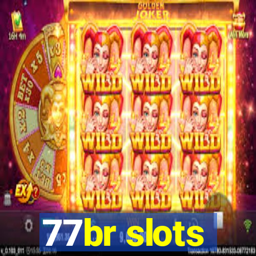 77br slots